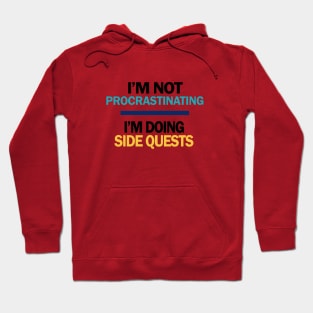 Not Procastinating Hoodie